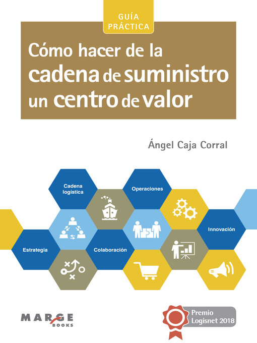 Title details for Cómo hacer de la cadena de suministro un centro de valor by Ángel Caja Corral - Available